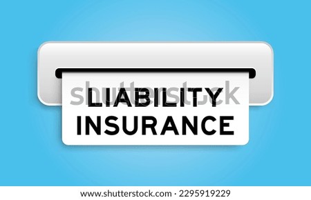 White coupon banner with word liability insurance from machine on blue color background
