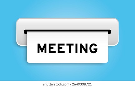 White coupon banner with word meeting from machine on blue color background