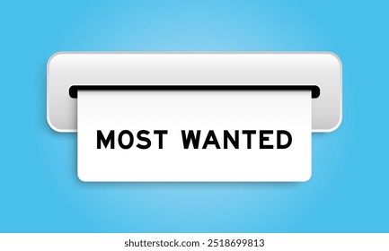 White coupon banner with word most wanted from machine on blue color background