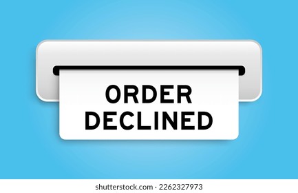White coupon banner with word order declined from machine on blue color background