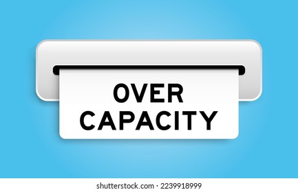 White coupon banner with word over capacity from machine on blue color background