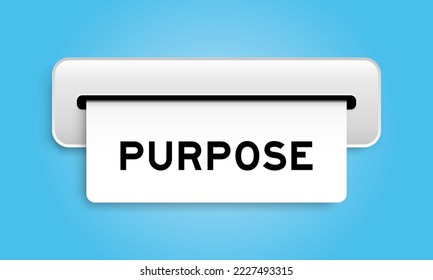 White coupon banner with word purpose from machine on blue color background