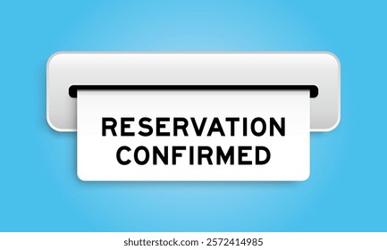 White coupon banner with word reservation confirmed from machine on blue color background