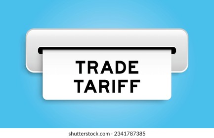 White coupon banner with word trade tariff from machine on blue color background