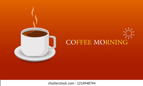 White Cup of Coffee with Smoke. Coffee Morning Text with Gradient Background vector Illustration. Cup of Coffee side or Front View