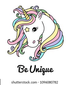 White cute unicorn vector head with mane and rainbow hair, inscription be unique. Illustration for t-shirt, notebook, cup, greeting card. Unicorn on starry background, card and shirt design. 