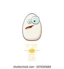 white egg cartoon characters isolated on white background. My name is egg vector concept illustration. funky farm food or easter character with eyes and mouth 