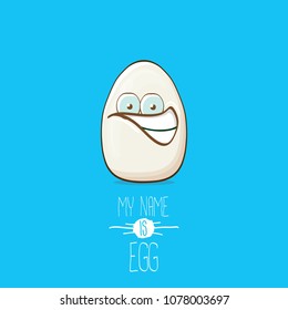 white egg cartoon characters isolated on blue background. My name is egg vector concept illustration. funky farm food or easter character with eyes and mouth