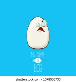 white egg cartoon characters isolated on blue background. My name is egg vector concept illustration. funky farm food or easter character with eyes and mouth