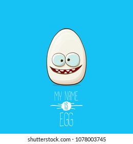 white egg cartoon characters isolated on blue background. My name is egg vector concept illustration. funky farm food or easter character with eyes and mouth