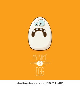 white egg cartoon characters isolated on orange background. My name is egg vector concept illustration. funky farm food or easter character with eyes and mouth