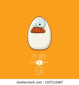 white egg cartoon characters isolated on orange background. My name is egg vector concept illustration. funky farm food or easter character with eyes and mouth