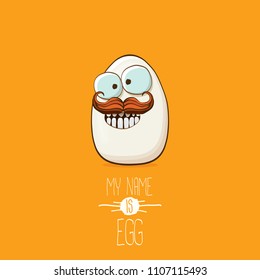 white egg cartoon characters isolated on orange background. My name is egg vector concept illustration. funky farm food or easter character with eyes and mouth