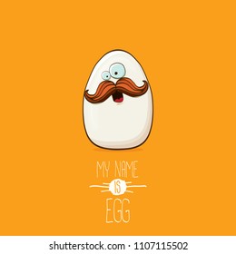 white egg cartoon characters isolated on orange background. My name is egg vector concept illustration. funky farm food or easter character with eyes and mouth