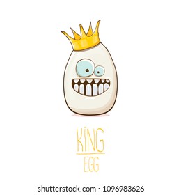 white egg king with crown cartoon characters isolated on white background. My name is egg vector concept illustration. funky farm food or easter king character with eyes and mouth