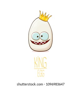 white egg king with crown cartoon characters isolated on white background. My name is egg vector concept illustration. funky farm food or easter king character with eyes and mouth
