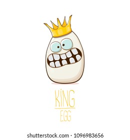 white egg king with crown cartoon characters isolated on white background. My name is egg vector concept illustration. funky farm food or easter king character with eyes and mouth
