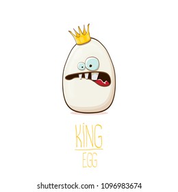 white egg king with crown cartoon characters isolated on white background. My name is egg vector concept illustration. funky farm food or easter king character with eyes and mouth