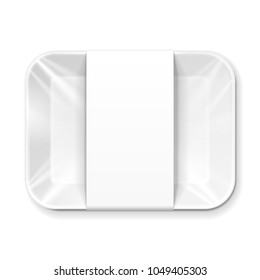 White Empty Blank Styrofoam Plastic Food Tray Container With Lable. Illustration Isolated On White Background. Mock Up Template Ready For Your Design. Vector EPS10