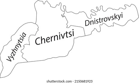 White flat vector map of raion areas of the Ukrainian administrative area of CHERNIVTSI OBLAST, UKRAINE with black border lines and name tags of its raions