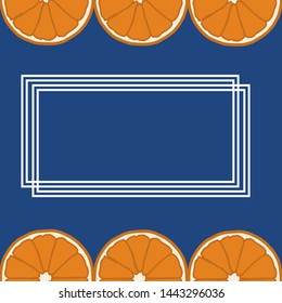 White frame with blue background and sliced oranges around.Vector illustration