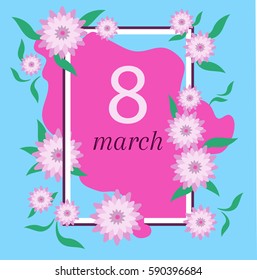 white frame on blue and pink background with pink flowers and green leaves and 8 march text inside