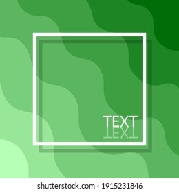 White frame and text with wave green color tone background, abstract designs.