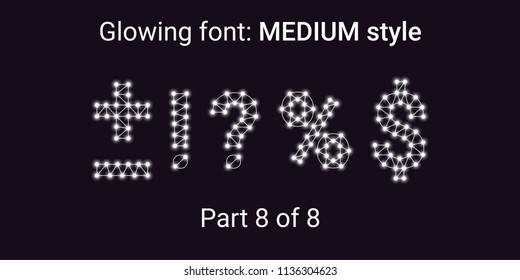 White Glowing font in the Outline style. Vector Alphabet with Connections, Lines, Polygonal structure and Glowing knots. Medium style, part 8 with symbols Plus, Minus, Percent, Dollar and other