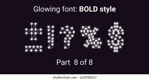 White Glowing font in the Outline style. Vector Alphabet with Connections, Lines, Polygonal structure and Glowing knots. Bold style, part 8 with symbols Plus, Minus, Percent, Dollar and other