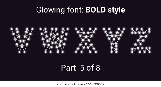 White Glowing font in the Outline style. Vector Alphabet with Connections, Lines, Polygonal structure and Glowing knots. Bold style, part 5 with uppercase letters V W X Y Z