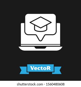 White Graduation cap on screen laptop icon isolated on black background. Online learning or e-learning concept.  Vector Illustration
