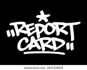 Grafite branco "Report Card" no fundo preto. Letras desenhadas à mão ousadas para notas escolares, resultados de alunos e visuais com tema acadêmico.