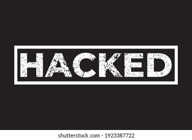 white hacked text with grunge effect and a square frame and black background