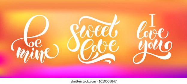 White hand drawn typography lettering poster of 3 celebration quotation for Valentines Day  on pink, orange blurred backdrop as card, flyer, leaflet, booklet, party, advertisement, Store, items
