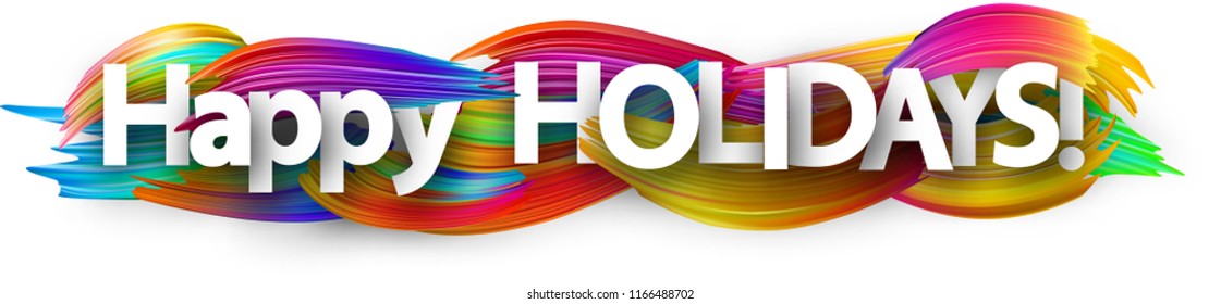 White happy holidays banner with spectrum brush strokes. Colorful gradient brush design. Vector paper illustration. 
