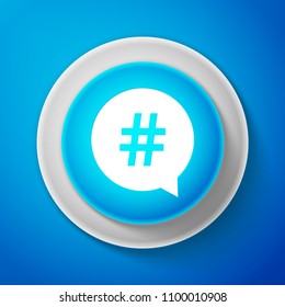 White Hashtag in circle icon isolated on blue background. Social media symbol, concept of number sign, social media, micro blogging pr popularity. Circle blue button. Vector Illustration