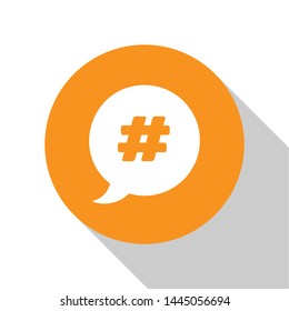 White Hashtag speech bubble icon isolated on white background. Concept of number sign, social media marketing, micro blogging. Orange circle button. Vector Illustration