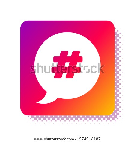 White Hashtag speech bubble icon isolated on white background. Concept of number sign, social media marketing, micro blogging. Square color button. Vector Illustration
