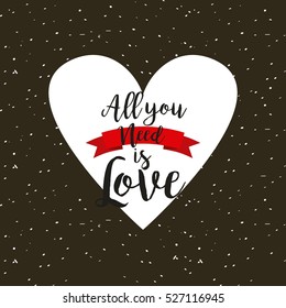 white heart over black background. all you need is love card. colorful design. vector illustration
