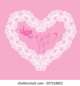 White Heart shape is made of lace doily on pink background, Holiday Card with calligraphic text I love you, Valentines Day or Wedding design.