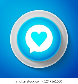 White Heart in speech bubble icon isolated on blue background. Heart shape in message bubble. Love sign. Valentines day symbol. Circle blue button with white line. Vector illustration
