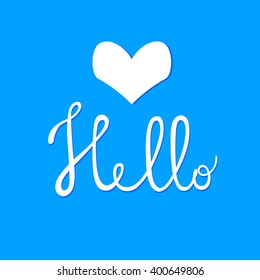 White "Hello" hand drawn sign and heart isolated on blue background. Lettering. Calligraphy. Vector Illustration. Typographic design Valentine's Day greeting card. Handwritten poster. 