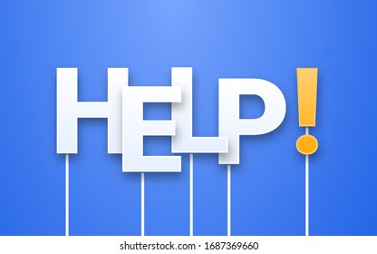 White Help text on blue background. Letters on sticks, photobooth props. Call-to-action during coronavirus quarantin.