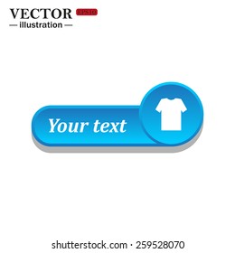 White icon on the blue button for websites. White background with shadow. Your text. Tshirt, vector illustration, EPS 10