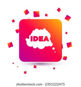 White Idea, speech bubble icon isolated on white background. Message speech bubble idea with cloud talk. Square color button. Vector
