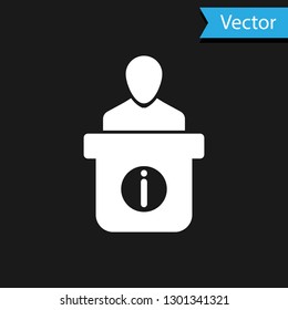 White Information desk icon isolated on black background. Man silhouette standing at information desk. Help person symbol. Information counter icon. Vector Illustration