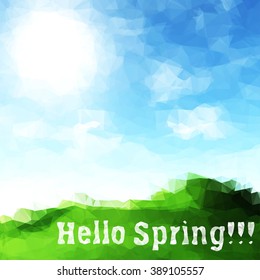 White inscription hello spring against green hills and blue sky. Vector drawing is made by polygons.