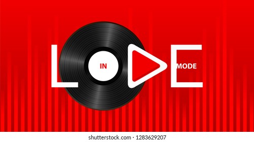 White Inscription In love mode with play button on bright red background with retro vinyl record and sound wave equalizer.