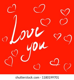 White inscription on a red background, hearts, greeting card to the day of Saint Valenin, with love, vector illustration, sketch, drawing by hands.