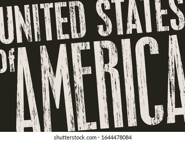 White inscription United Stated of America on the black background in grunge style. Vector illustration. Suitable for t-shirt print, poster, banner, postcard, flyer, badge, label, design element